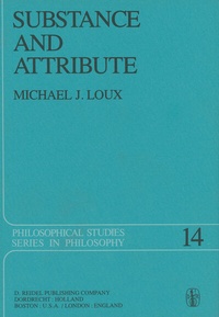 Enlarge image Cover: Substance and Attribute - Kluwer Academic Publishers