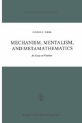 Cover: Mechanism, Mentalism and Metamathematics - Springer
