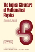 Cover: The Logical Structure of Mathematical Physics - Kluwer Academic Publishers