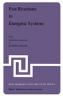 Cover: Fast Reactions in Energetic Systems - Kluwer Academic Publishers
