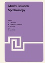 Cover: Matrix Isolation Spectroscopy - Kluwer Academic Publishers