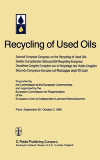 Abbildung von: Second European Congress on the Recycling of Used Oils held in Paris, 30 September-2 October, 1980 - Kluwer Academic Publishers