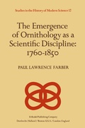 Cover: The Emergence of Ornithology as a Scientific Discipline: 1760-1850 - Kluwer Academic Publishers