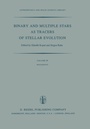 Cover: Binary and Multiple Stars as Tracers of Stellar Evolution - Kluwer Academic Publishers