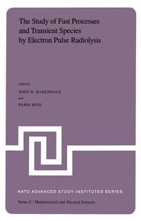 Abbildung von: The Study of Fast Processes and Transient Species by Electron Pulse Radiolysis - Springer