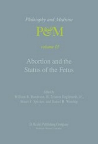 Enlarge image Cover: Abortion and the Status of the Fetus - Kluwer Academic Publishers