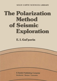 Enlarge image Cover: The Polarization Method of Seismic Exploration - Kluwer Academic Publishers