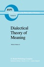Cover: Dialectical Theory of Meaning - Kluwer Academic Publishers