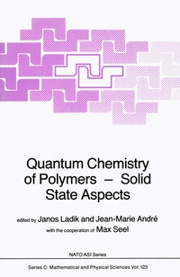 Enlarge image Cover: Quantum Chemistry of Polymers - Solid State Aspects - Kluwer Academic Publishers