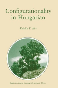 Enlarge image Cover: Configurationality in Hungarian - Kluwer Academic Publishers