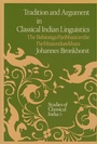 Cover: Tradition and Argument in Classical Indian Linguistics - Springer