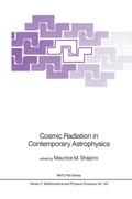 Cover: Cosmic Radiation in Contemporary Astrophysics - Kluwer Academic Publishers