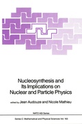 Cover: Nucleosynthesis and Its Implications on Nuclear and Particle Physics - Springer