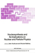 Cover: Nucleosynthesis and Its Implications on Nuclear and Particle Physics - Springer