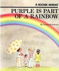 Enlarge image Cover: Purple Is Part of a Rainbow (a Rookie Reader) - C. Press/F. Watts Trade