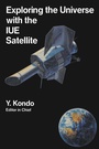 Cover: Exploring the Universe with the IUE Satellite - Kluwer Academic Publishers
