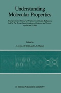 Cover: Understanding Molecular Properties - Kluwer Academic Publishers