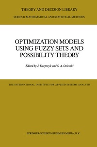 Enlarge image Cover: Optimization Models Using Fuzzy Sets and Possibility Theory - Springer