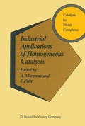 Cover: Industrial Applications of Homogeneous Catalysis - Springer