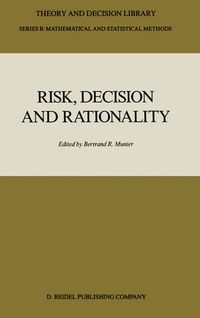 Enlarge image Cover: Risk, Decision and Rationality - Kluwer Academic Publishers