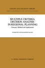 Cover: Multiple Criteria Decision Analysis in Regional Planning - Springer