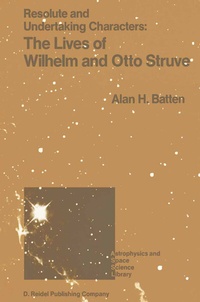 Abbildung von: Resolute and Undertaking Characters: The Lives of Wilhelm and Otto Struve - Springer