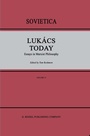 Cover: Lukács Today - Kluwer Academic Publishers