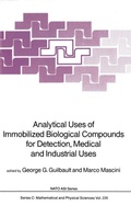 Cover: Analytical Uses of Immobilized Biological Compounds for Detection, Medical and Industrial Uses - Kluwer Academic Publishers