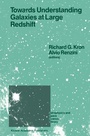 Cover: Towards Understanding Galaxies at Large Redshift - Kluwer Academic Publishers