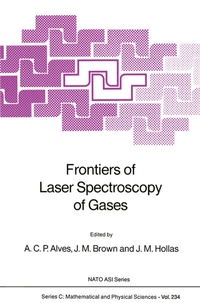 Enlarge image Cover: Frontiers of Laser Spectroscopy of Gases - Kluwer Academic Publishers