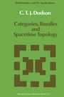 Cover: Categories, Bundles and Spacetime Topology - Kluwer Academic Publishers