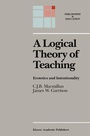Cover: A Logical Theory of Teaching - Kluwer Academic Publishers