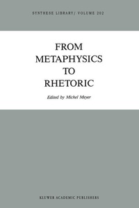 Enlarge image Cover: From Metaphysics to Rhetoric - Kluwer Academic Publishers