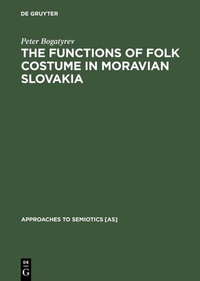 Abbildung von: The Functions of Folk Costume in Moravian Slovakia - De Gruyter Mouton
