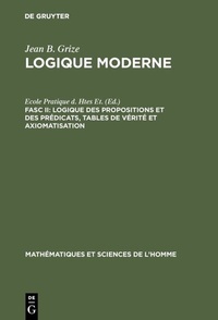 Abbildung von: Logique des propositions et des prédicats, tables de vérité et axiomatisation - De Gruyter Mouton