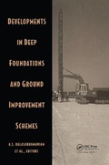 Cover: Developments in Deep Foundations and Ground Improvement Schemes - A A Balkema Publishers