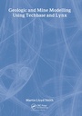 Cover: Geologic and Mine Modelling Using Techbase and Lynx - A A Balkema Publishers