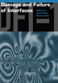 Enlarge image Cover: Damage and Failure of Interfaces - A A Balkema Publishers