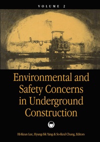 Abbildung von: Environmental & Safety Concerns in Underground Construction, volume 2 - A A Balkema Publishers