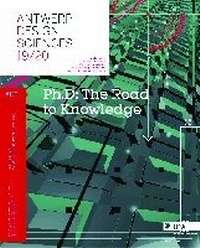 Enlarge image Cover: Ph.D - The Road to Knowledge - VUB University Press