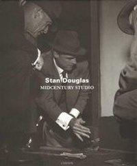 Enlarge image Cover: Stan Douglas - Midcentury Studio - Ludion Editions NV