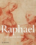 Cover: Raphael and His School - Waanders BV, Uitgeverij