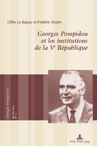 Abbildung von: Georges Pompidou et les institutions de la Ve République - Peter Lang Publishing