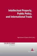 Abbildung von: Intellectual Property, Public Policy, and International Trade - Presses Interuniversitaires Europeennes