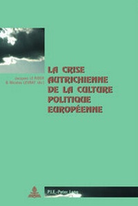 Abbildung von: La crise autrichienne de la culture politique européenne - Peter Lang Verlag