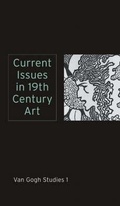Cover: Current Issues in 19th Century Art: Van Gogh Studies 1 - Waanders BV, Uitgeverij