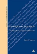 Cover: La religion et le pouvoir - Peter Lang Verlag