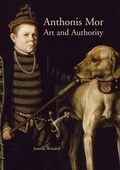 Cover: Anthonis Mor: Art and Authority - Waanders BV, Uitgeverij