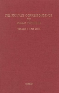 Abbildung von: The Private Correspondence of Isaac Titsingh Vol. I (1785-1811) - jJ.C. Gieben, Uitgeverij