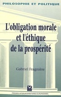 Cover: L'obligation morale et l'&eacute;thique de la prosp&eacute;rit&eacute; - European Interuniversity Press